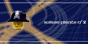 Lire la suite à propos de l’article SOIRÉES PIRATE #2